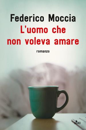 [L'uomo che non voleva amare 01] • L'Uomo Che Non Voleva Amare
